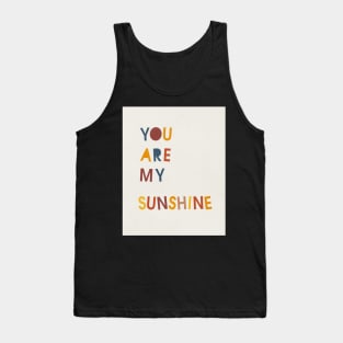 You are my sunshine, Abstract, Mid century modern kids wall art, Nursery room Tank Top